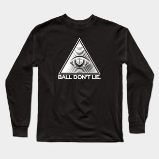 Ball Don't Lie Long Sleeve T-Shirt